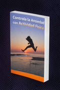 COMO CONTROLAR LA ANSIEDAD CON ACTIVIDAD FISICA